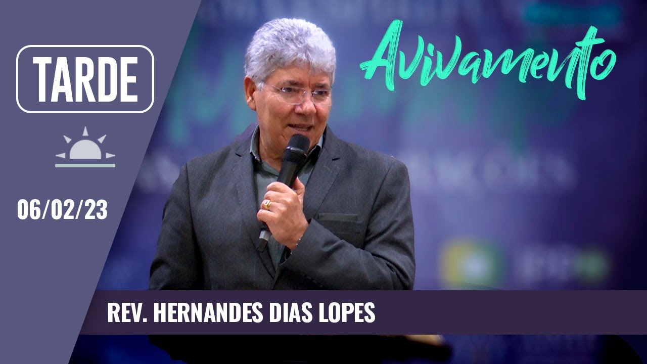 V Conferência de Avivamento e Reforma Espiritual | Rev. Hernandes Dias Lopes | Palestra 05