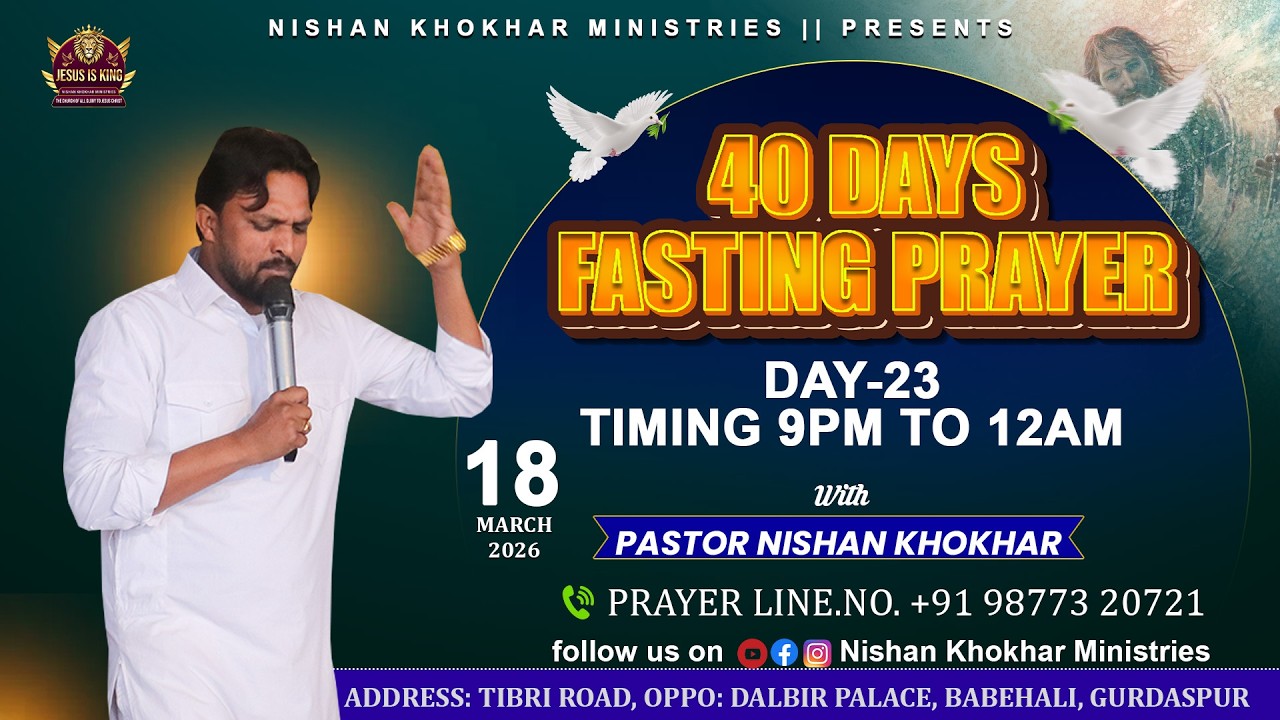 40 Days Fasting Prayer Day-23 || 18-03-2026 || Nishan Khokhar Ministries