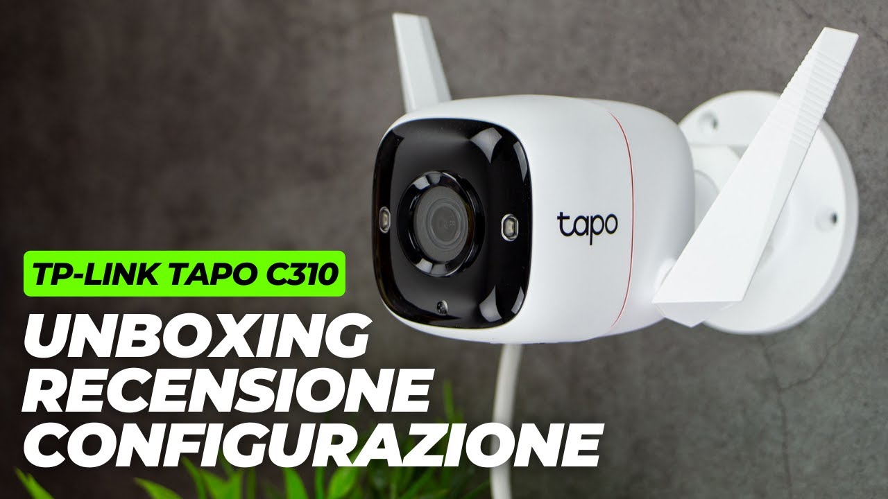 TP-Link TAPO C310 - GUIDA alla CONFIGURAZIONE e INSTALLAZIONE