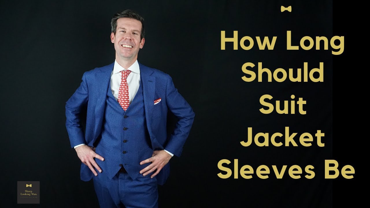 How Long Should Suit Jacket Sleeves Be?