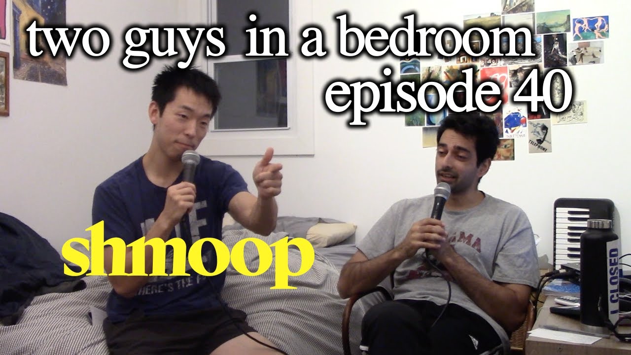 two guys in a bedroom #40 - shmoop