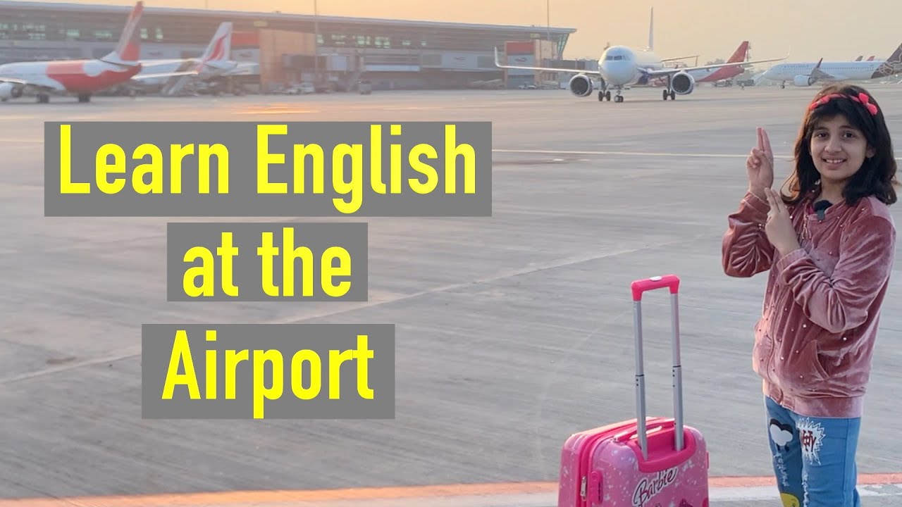 Airport | Learn English at the Airport | Havisha Rathore