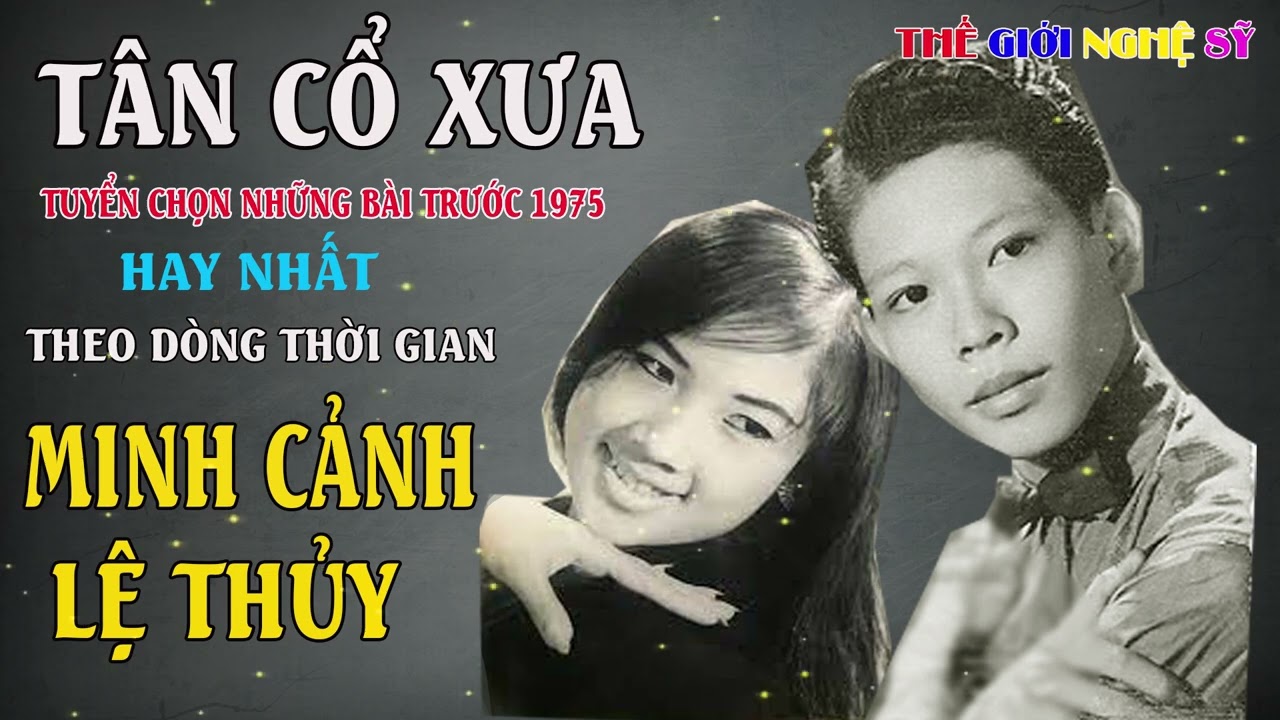 Tân Cổ Xưa 1975 #ĐặcBiệtNghệSỹNổiTiếng#39 Trích Đoạn Hay Nhất Danh Ca Minh Cảnh, Lệ Thủy...
