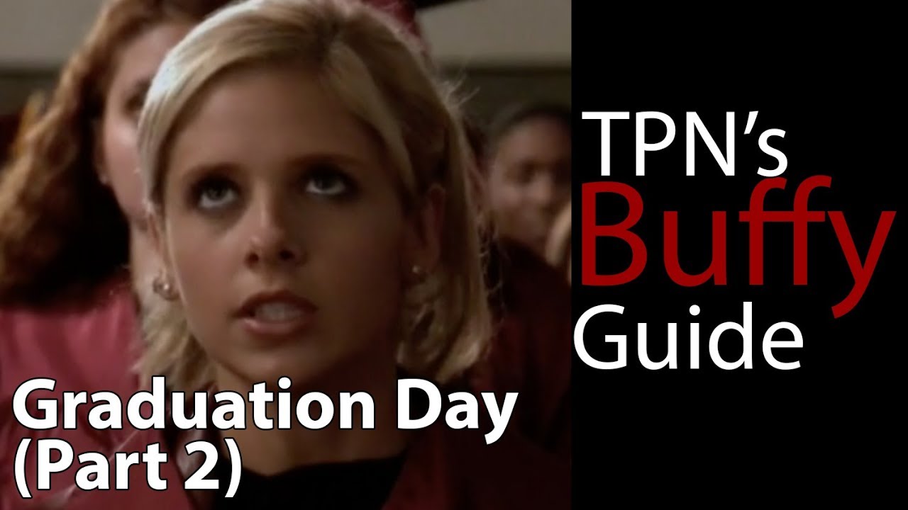 Graduation Day (Part 2) • S03E22 • TPN's Buffy Guide