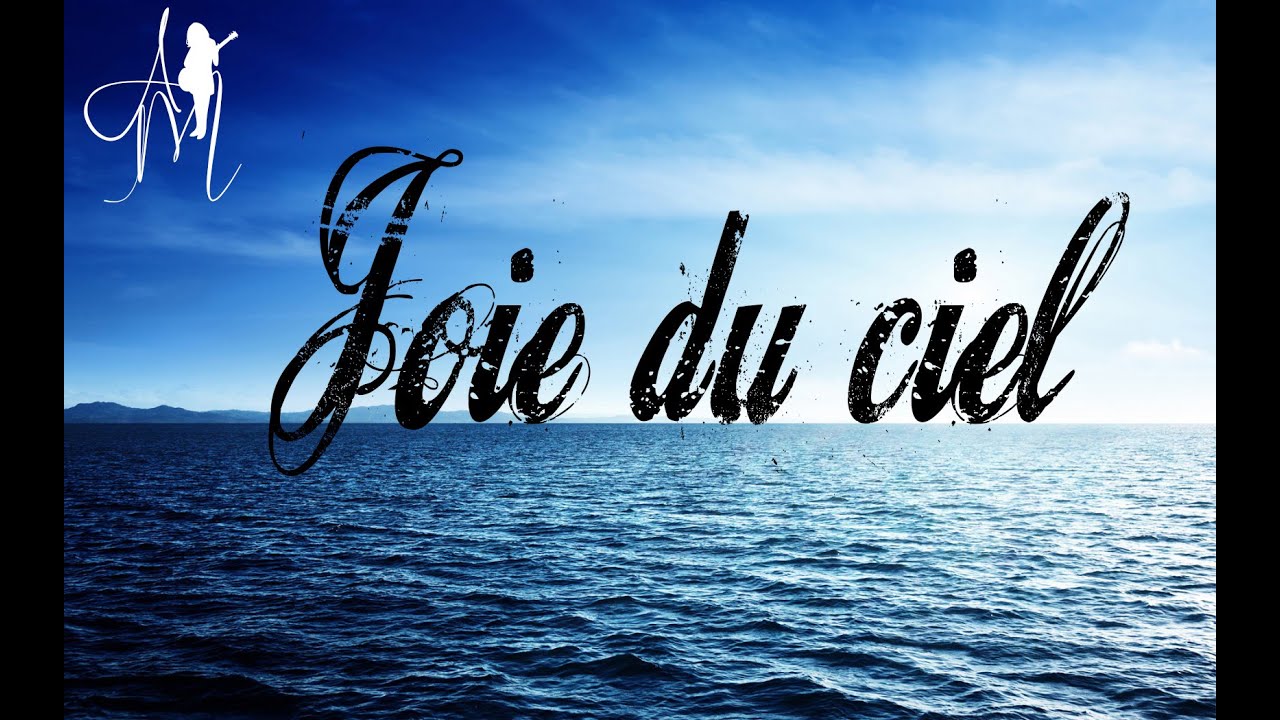 Joie du ciel 