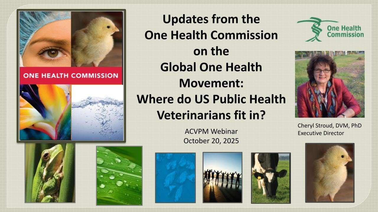 Updates from the One Health Commission:  Where do US Public Health Veterinarians Fit In?