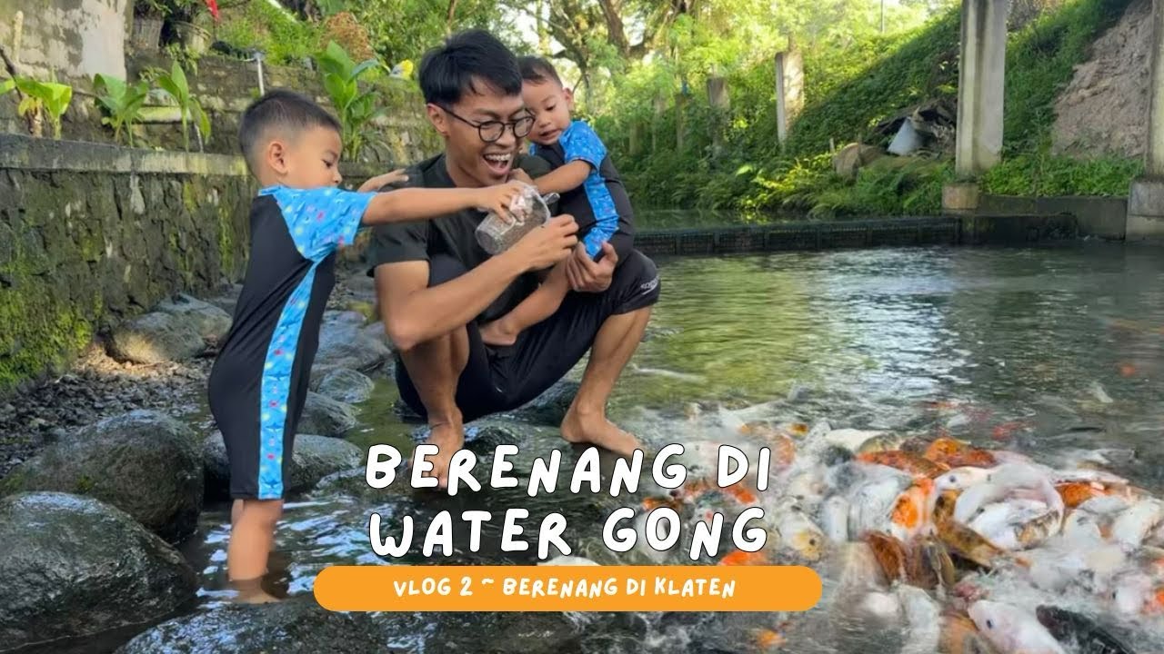 BERENANG DI WATERGONG | VLOG KE2 BERENANG DI KLATEN