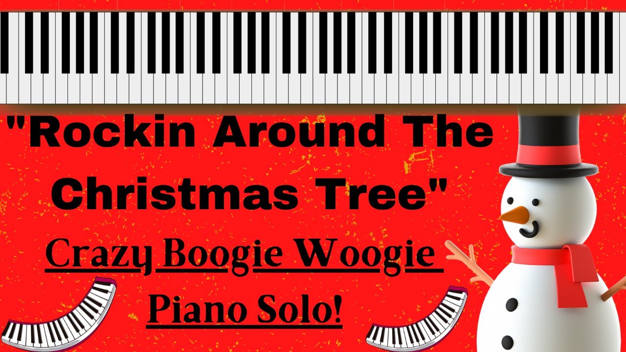 Rocking Around the Christmas Tree - Crazy Boogie Woogie Piano Solo