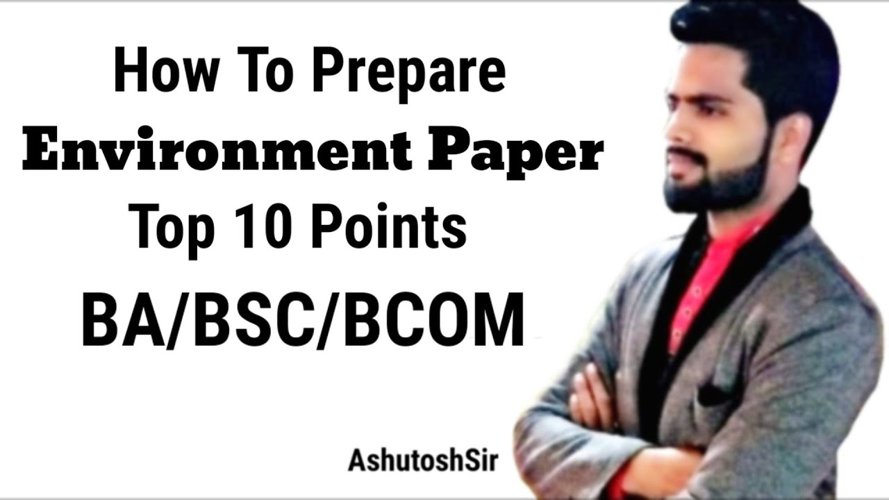 How To Prepare Environment Paper || Top 10 Points || BA/BSC/BCOM || For Graduation