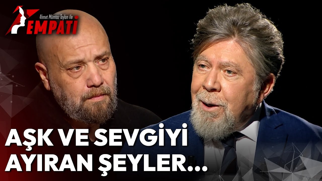 Aşk ve Sevgi Arasındaki Fark Nedir? | Ahmet M&uuml;mtaz Taylan ile Empati #mehmetzihnisungur