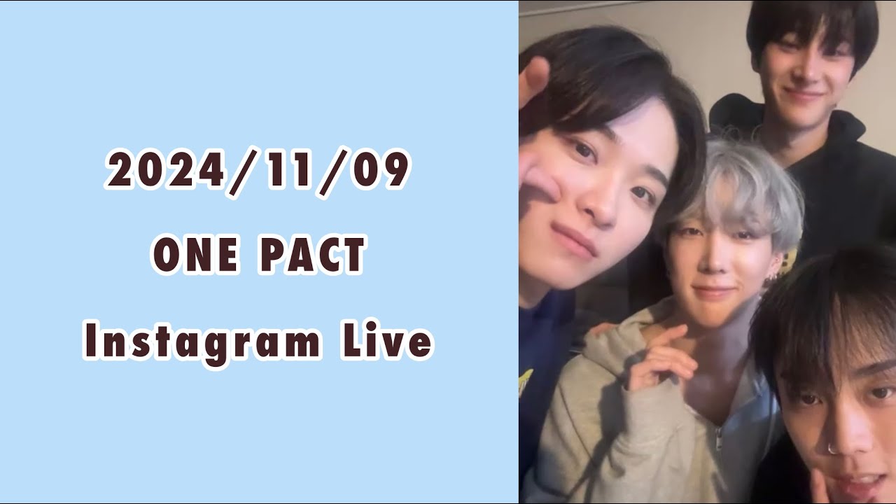 241109 ONE PACT 원팩트 Instagram Live