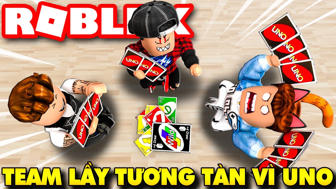 Roblox | TEAM LẦY TƯƠNG TÀN TRONG ĐẠI CHIẾN BÀI UNO VÀ ĐỊNH MỆNH CỦA KIA - Roblox Uno | KiA Phạm