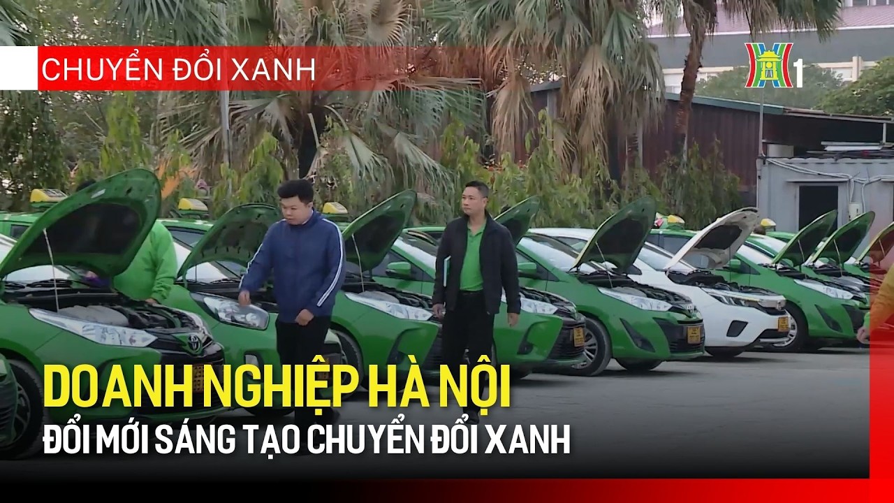 Doanh nghiệp Hà Nội đổi mới sáng tạo chuyển đổi xanh  | Chuyển đổi xanh