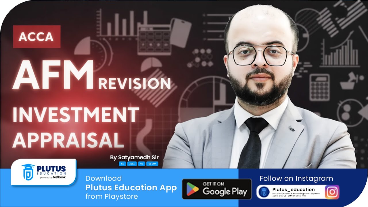 Investment Appraisal | ACCA AFM Complete Revision | Exam Guide by Satyamedh Sir