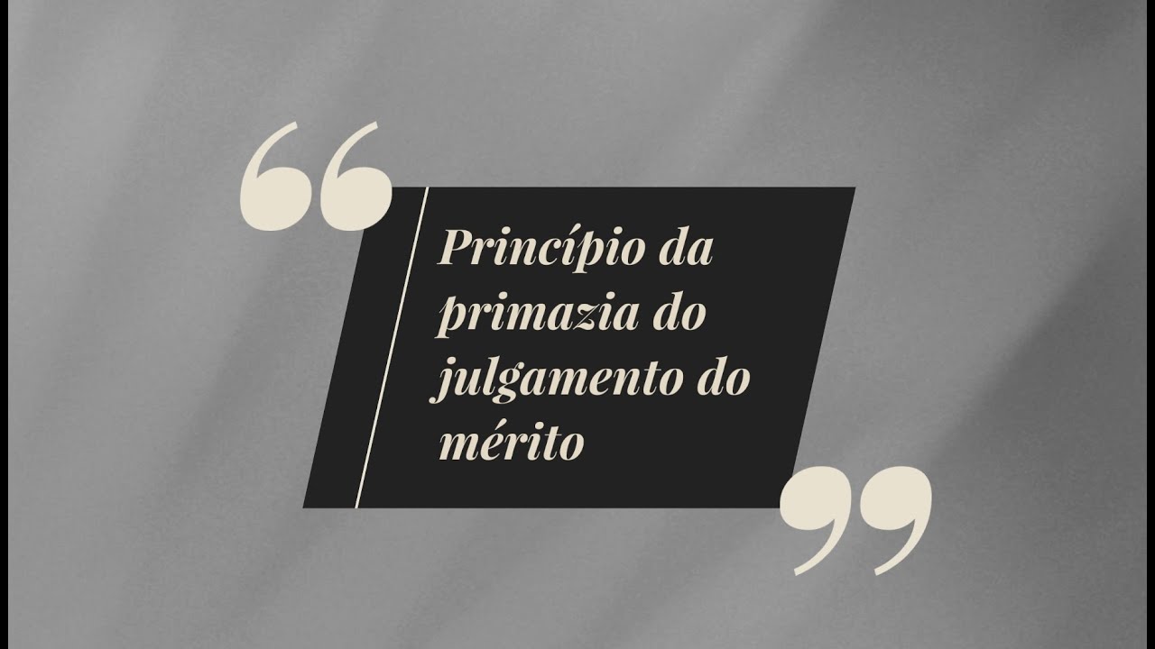 Primazia do julgamento do mérito