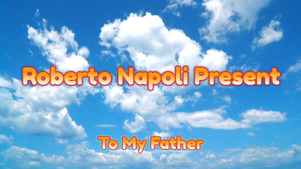 Roberto Napoli  - To My Father