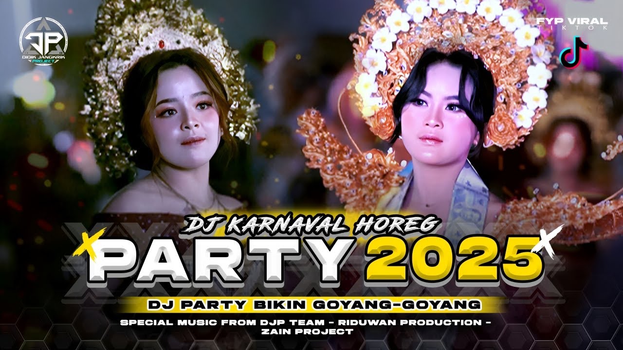 DJ PARTY 2025 KARNAVAL HOREG YANG KALIAN CARI FULL BASS PARTY MENGKANE - DIDIK JANGKRIK PROJECT