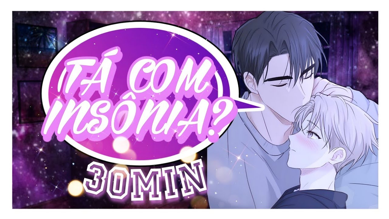 Namorado te ajuda com ansiedade e insônia 💌💓 - ASMR YAOI/BL