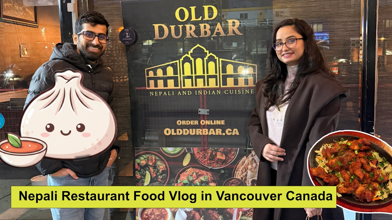 Food Vlog - Nepali Restaurant in Vancouver | Random Nepali Couple visits Old Durbar Restaurant