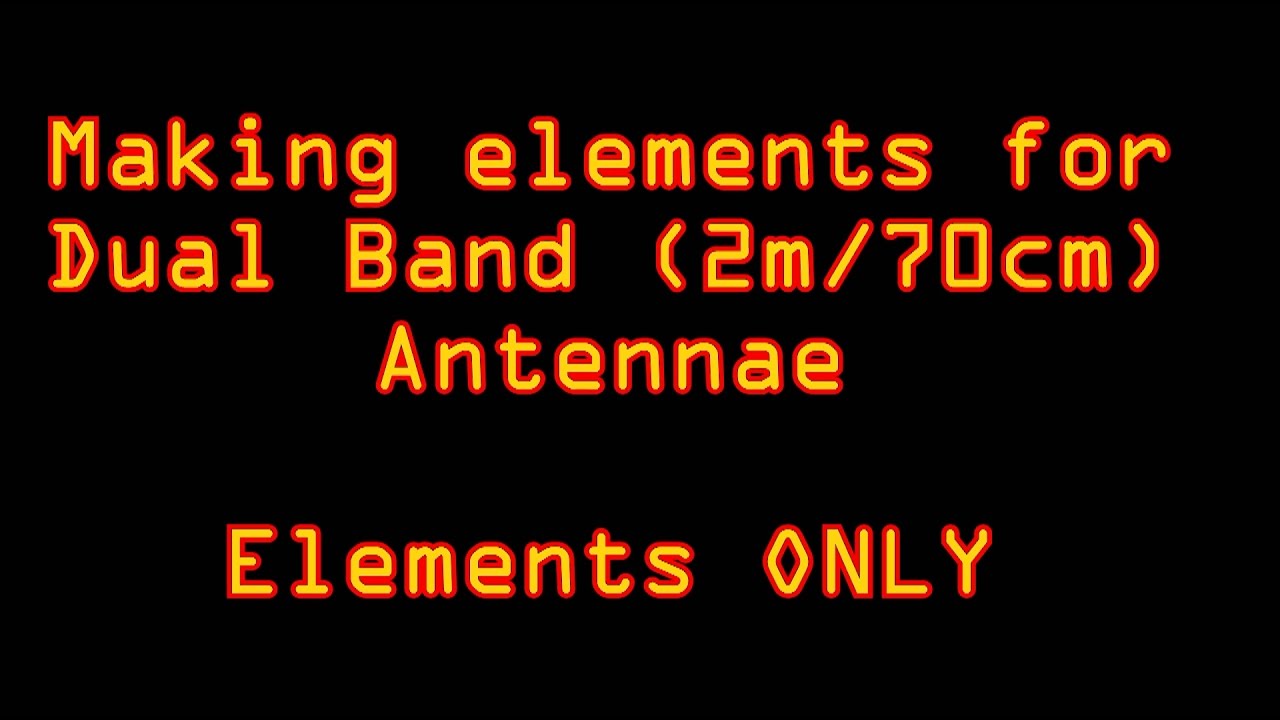 Making dual band (2m/70cm) antenna elements from welding rod