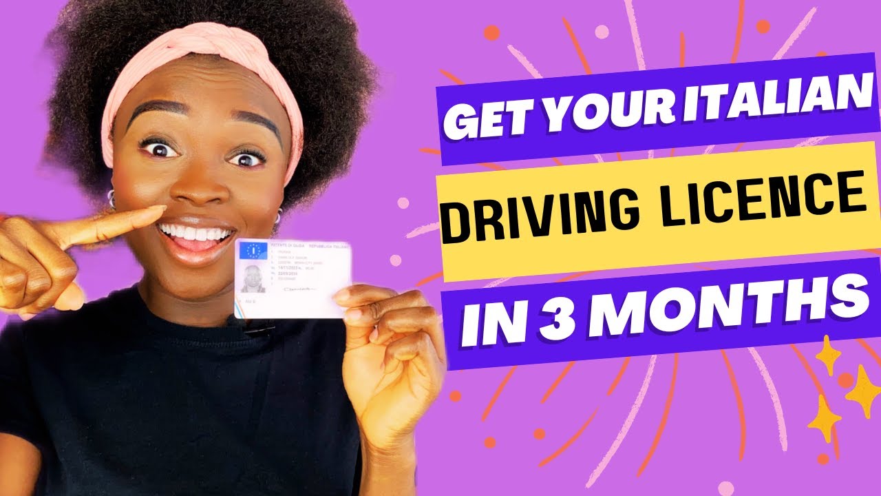 HOW TO GET YOUR DRIVING LICENCE IN ITALY