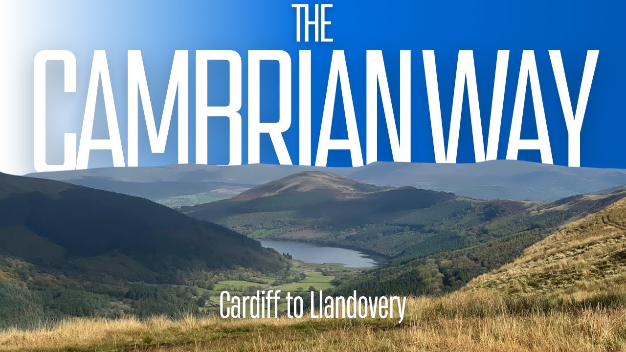 The Cambrian Way • South Wales Section - Cardiff to Llandovery