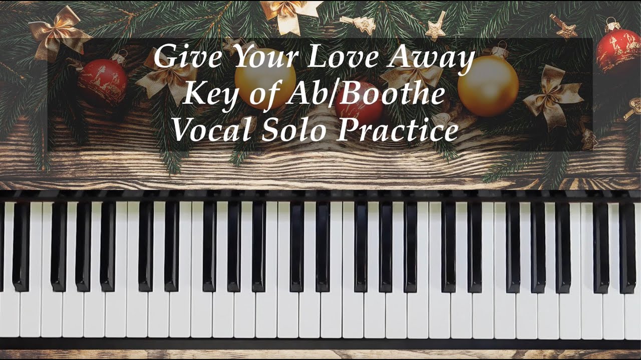 Give Your Love Away - Key of Ab - Boothe - Vocal Solo Practice with Brenda
