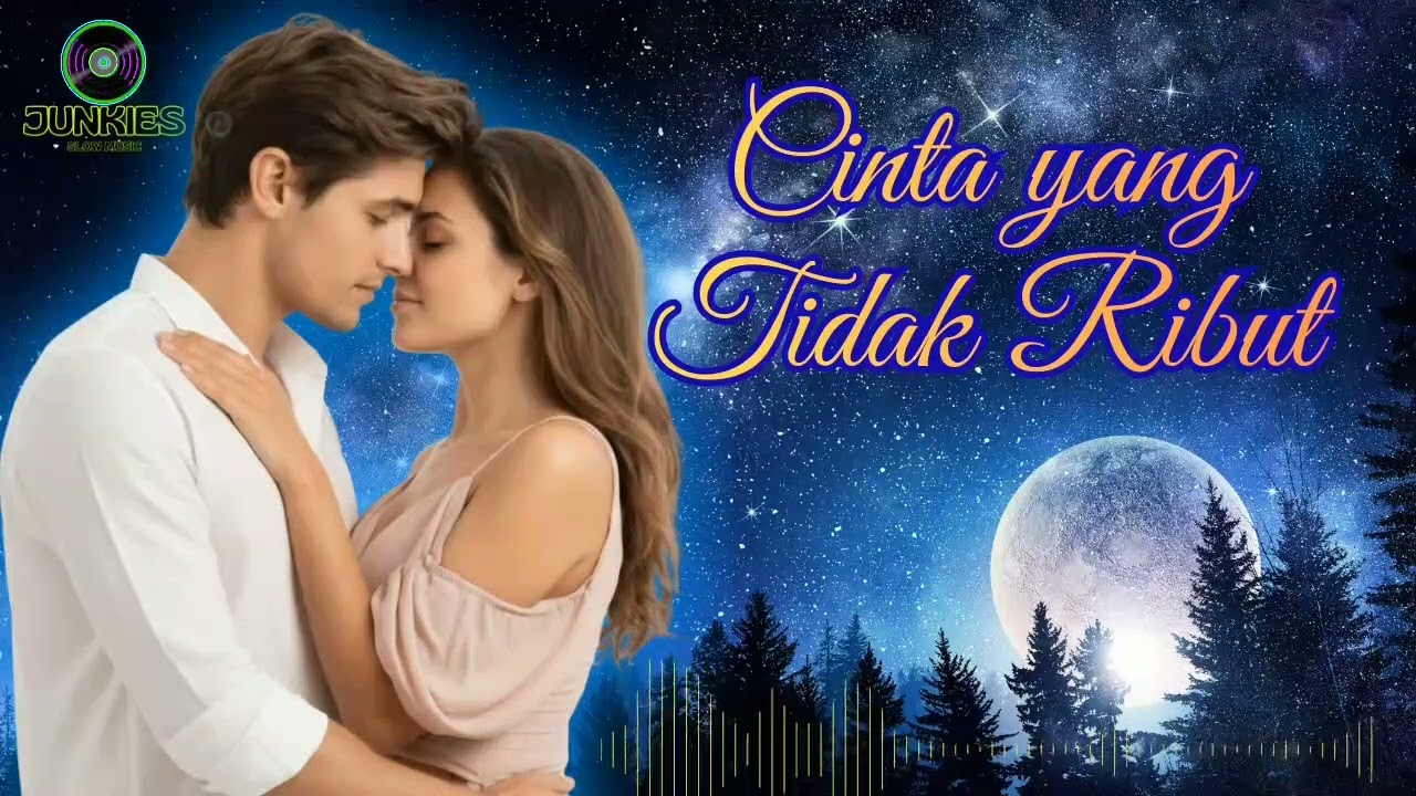 💞 Cinta yang Tidak Ribut [[slow pop paling enak didengar🎶]]