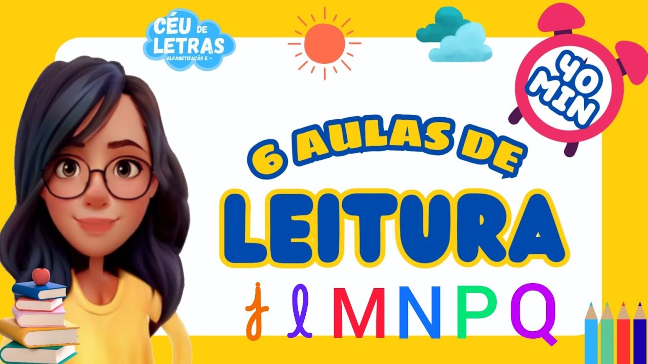 SUPER AULA DE LEITURA| J L M N P Q | COMO APRENDER A LER E ESCREVER| COMPILADO DE 6 AULAS