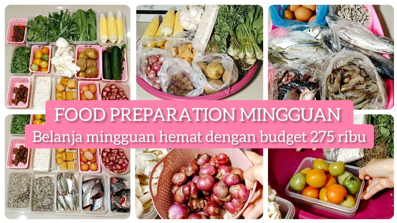 FOOD PREPARATION MINGGUAN || BELANJA MINGGUAN HEMAT DENGAN BUDGET Rp.275.000 🌷