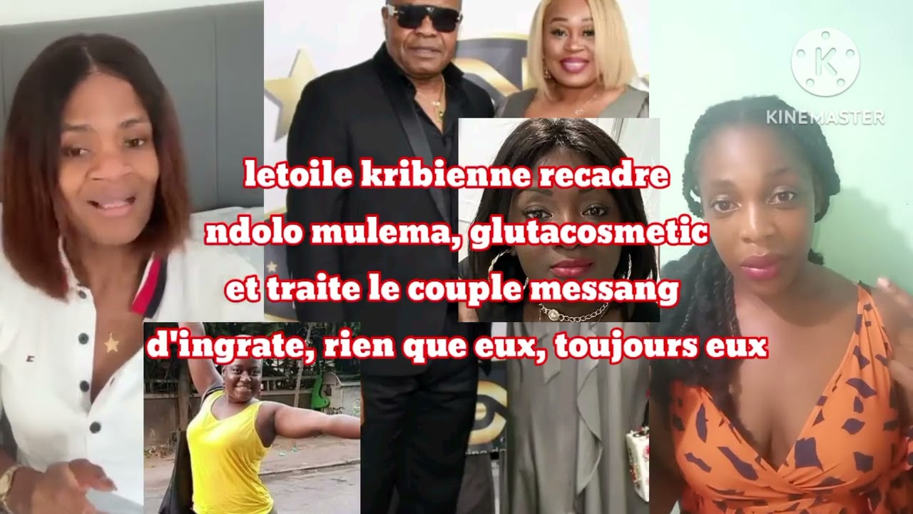 letoile kribienne recadre ndolo mulema, glutacosmetic et traite couple messang d'ingrat,toujours eux