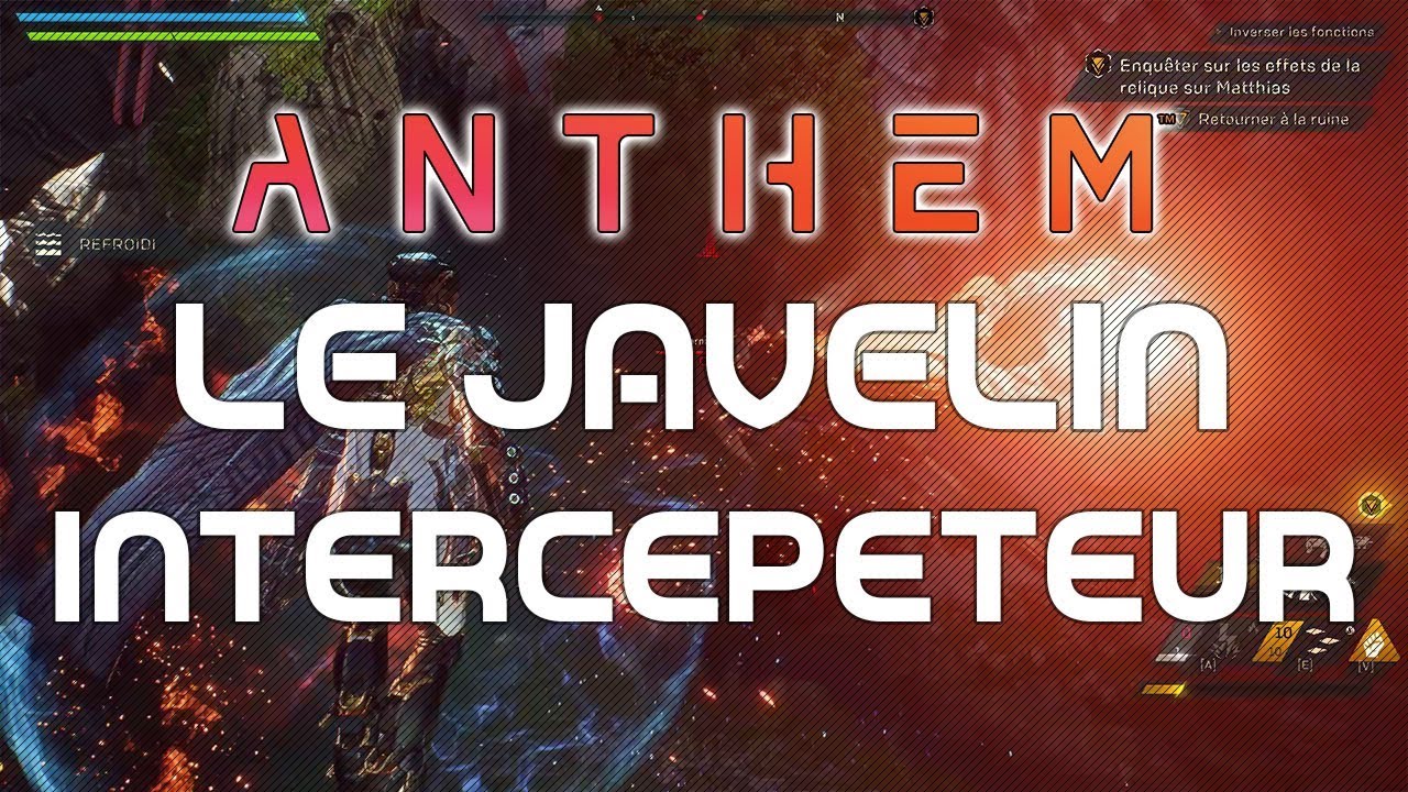 Anthem - Javelin Intercepteur Gameplay FR