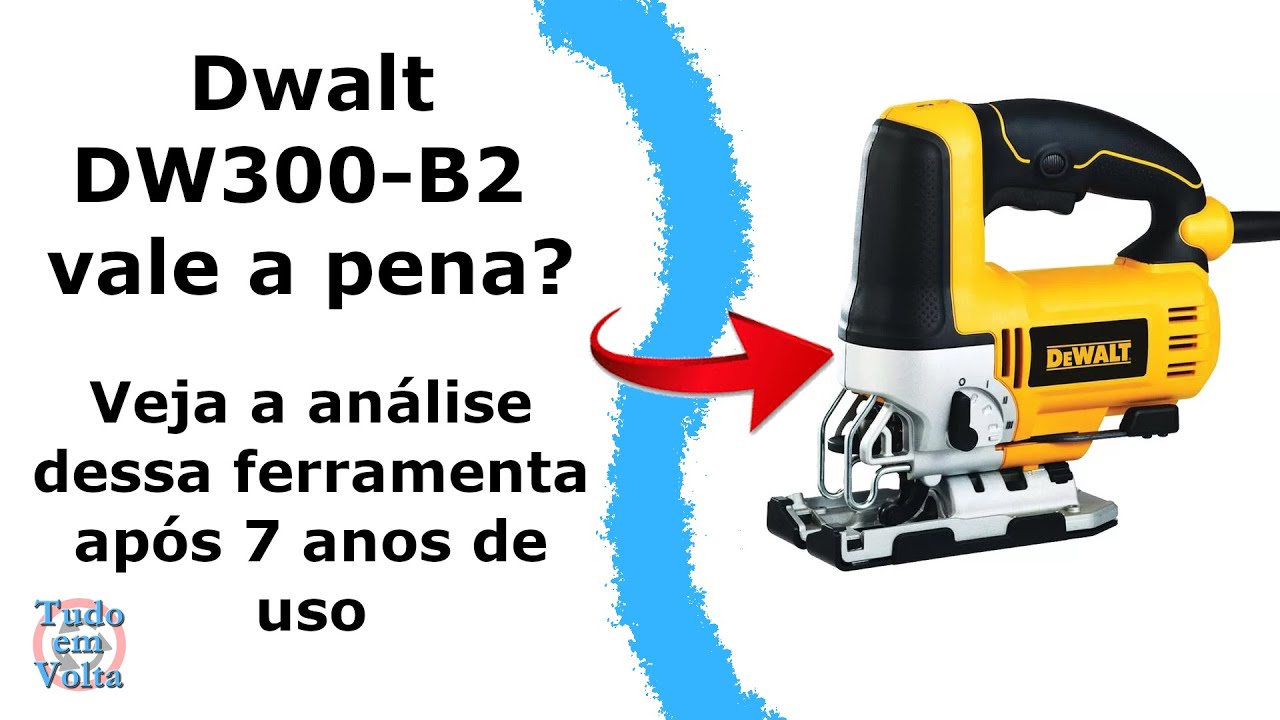 Serra tico tico Dewalt DW300 B2 é boa? vale a pena? review melhor custo benefício qualidade