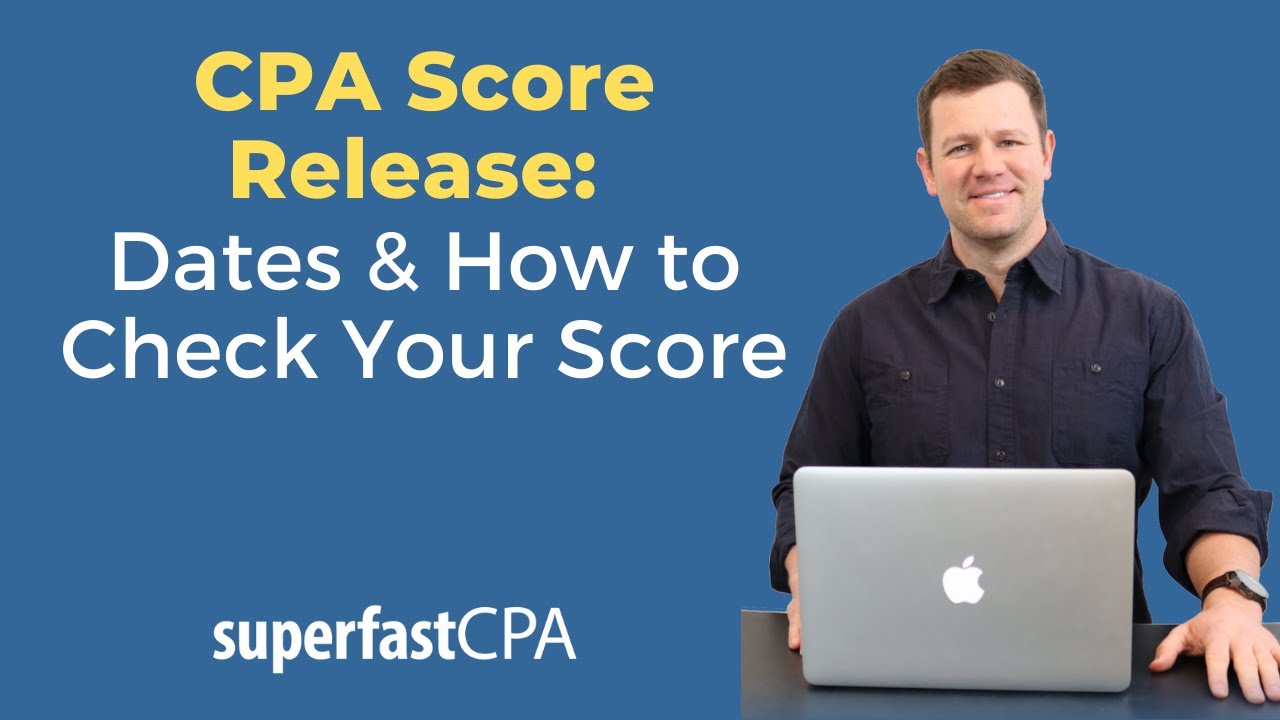 CPA Score Release: Dates, How to Check, and More