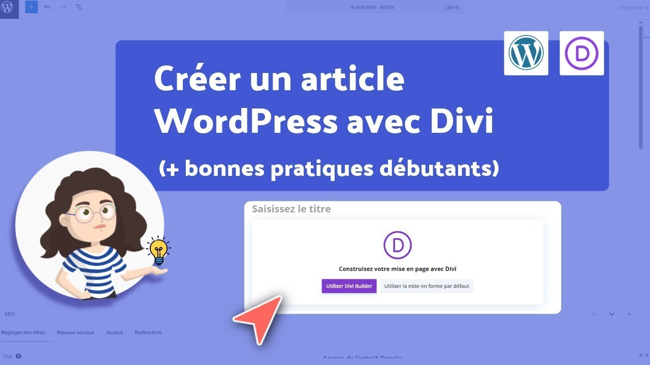 Créer un article Wordpress avec Divi et bases SEO (débutants)