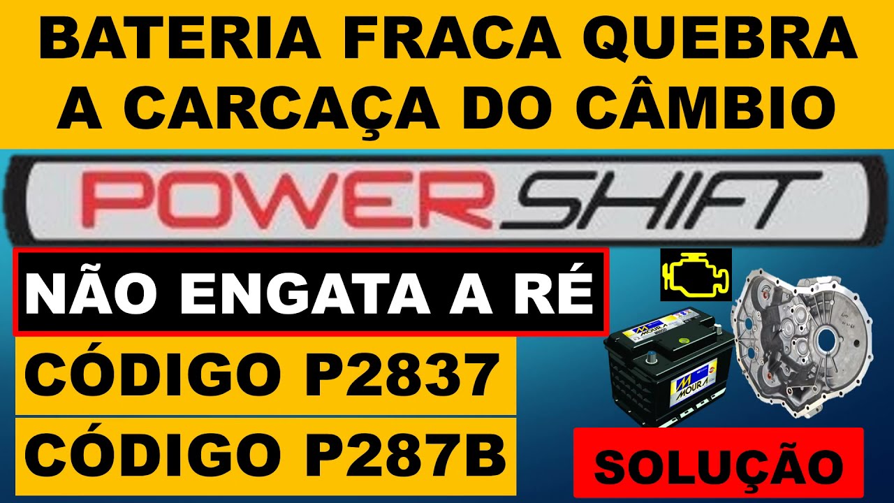 Código P2837 e P287B New Fiesta, Ecosport e Focus câmbio Power Shift não engata a ré, quebro carcaça