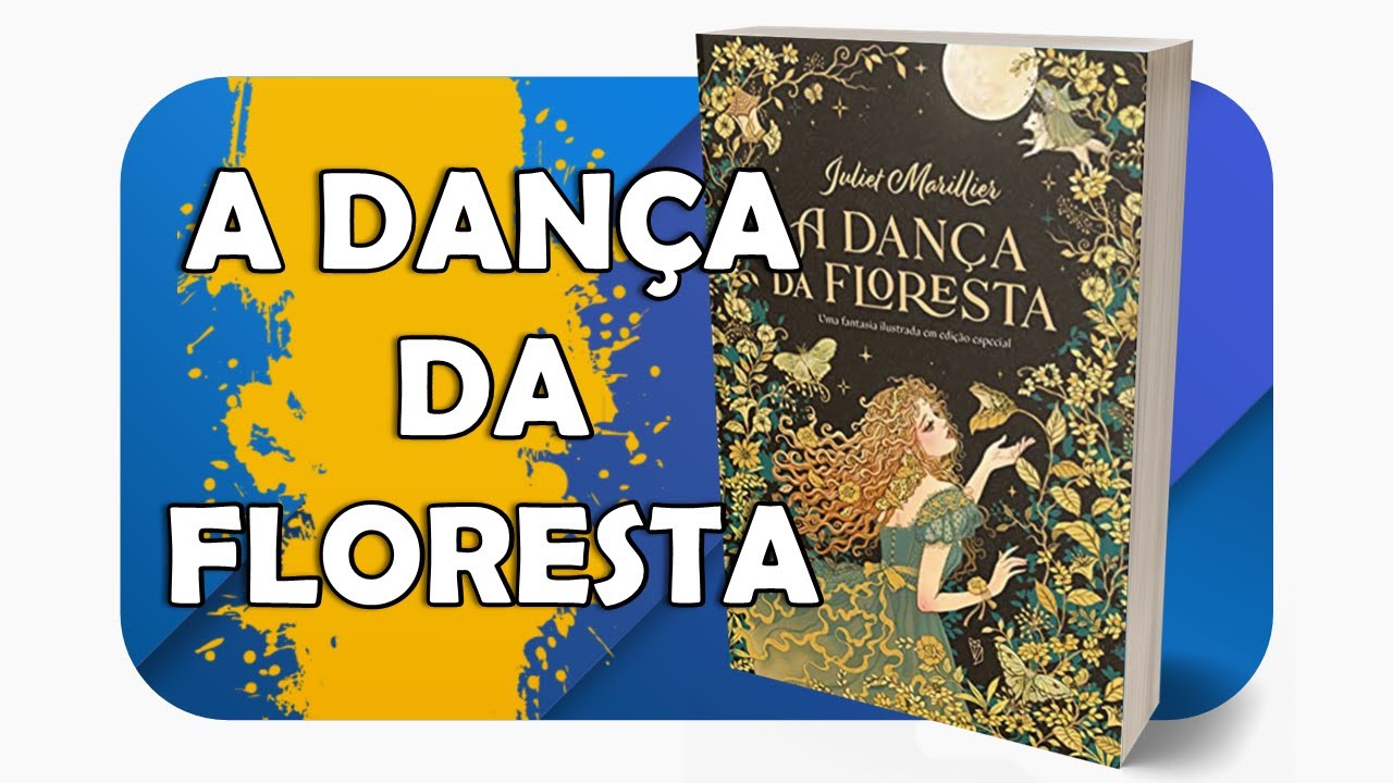A dança da floresta - Juliet Marillier - #OuçaCultura | #ListenCulture