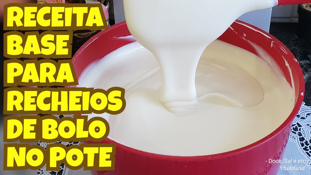 RECEITA BASE DE RECHEIO PARA BOLO NO POTE, RECEITA BASE PARA QUALQUER SABOR DE RECHEIO