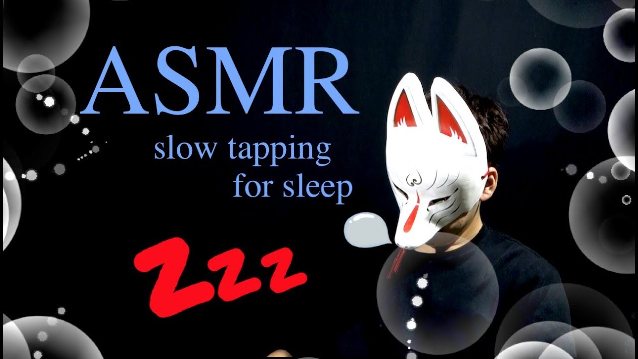 ASMR - slow tapping for sleep.  ゆっくりなタッピング - 音フェチ