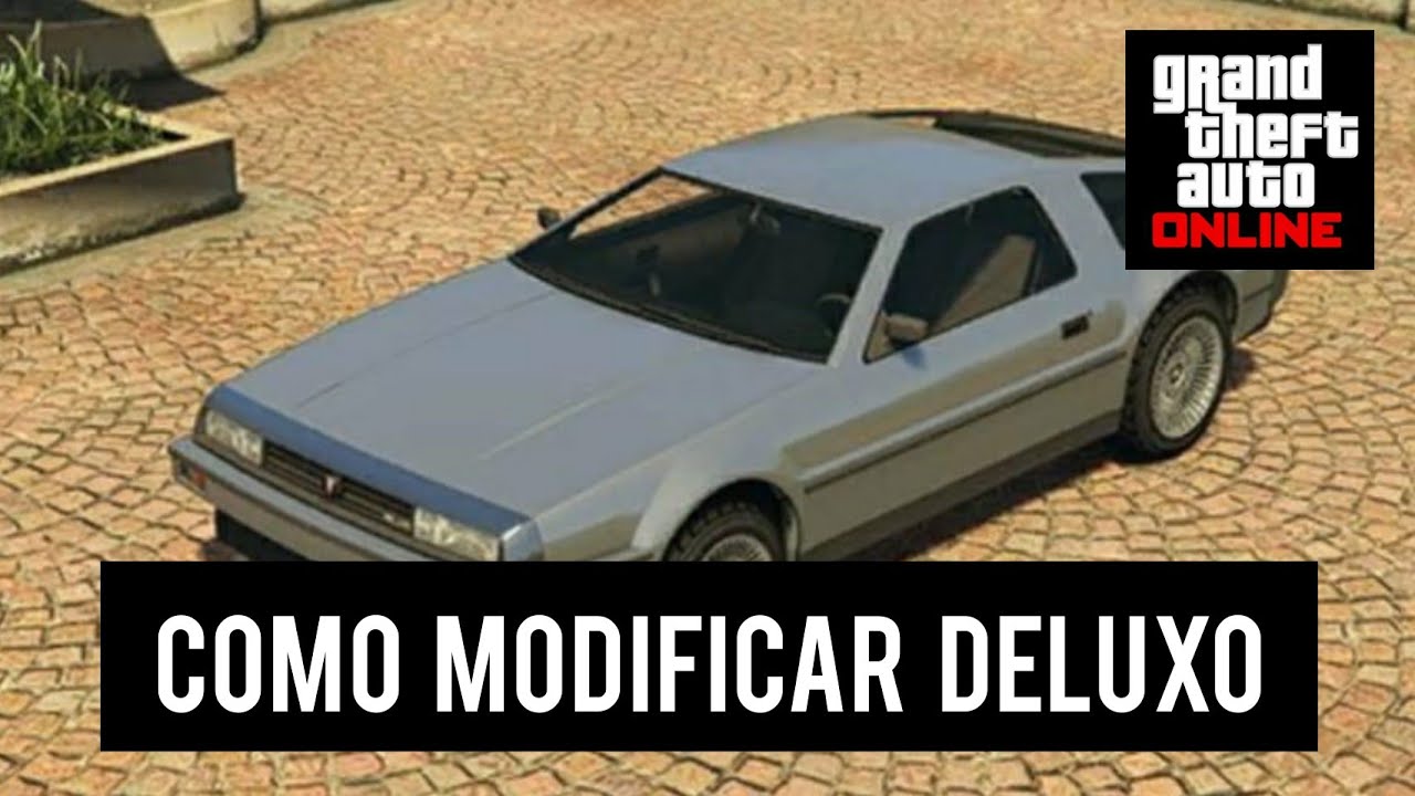 COMO MODIFICAR DELUXO E COMO COLOCAR ARMAS NELE! PT-BR