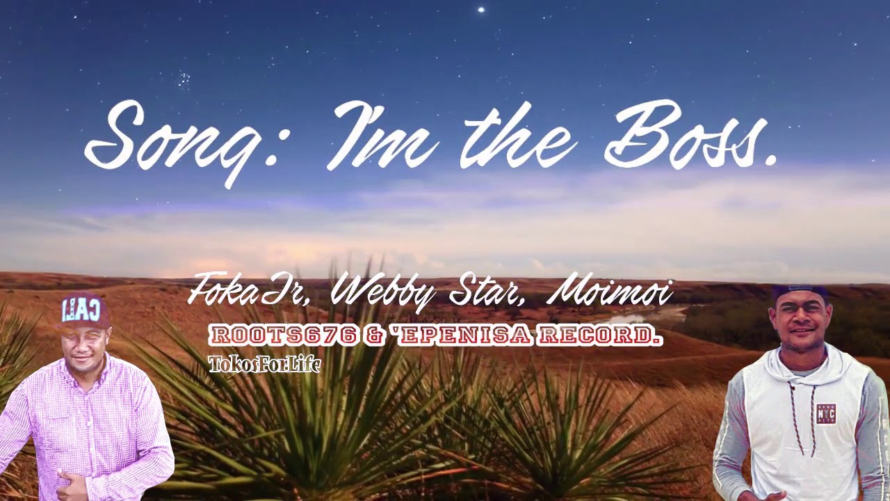 Song: Iʻm the Boss(808 Tongan Rap)2019