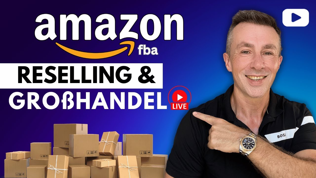 Wie Du auf Amazon FBA Produkte Großer Marken verkaufst | Reselling & Großhandel LIVE