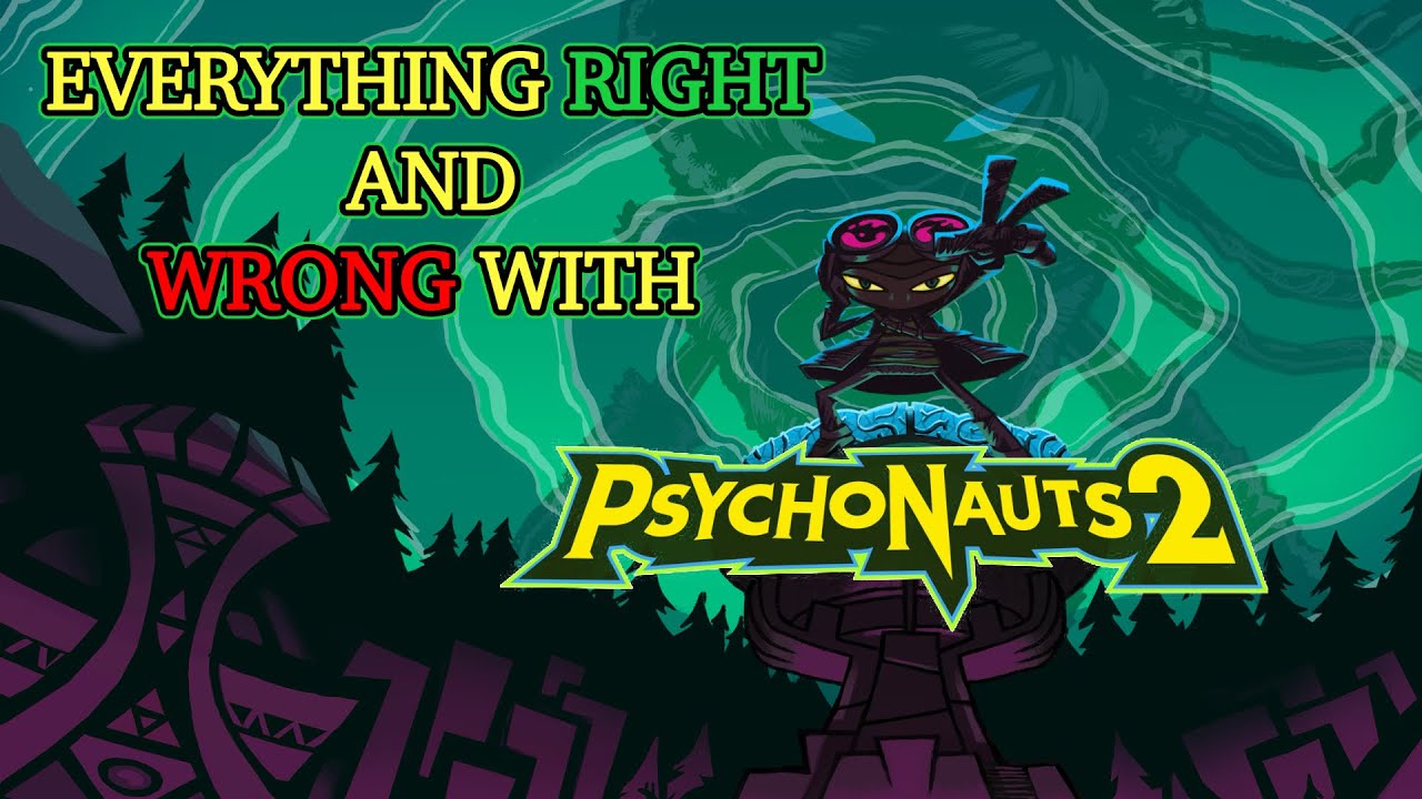 Everything Right and Wrong With Psychonauts 2
