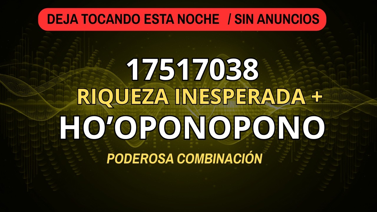 Grabovoi + Ho’oponopono | Riqueza inesperada  | COMBINACION PODEROSA