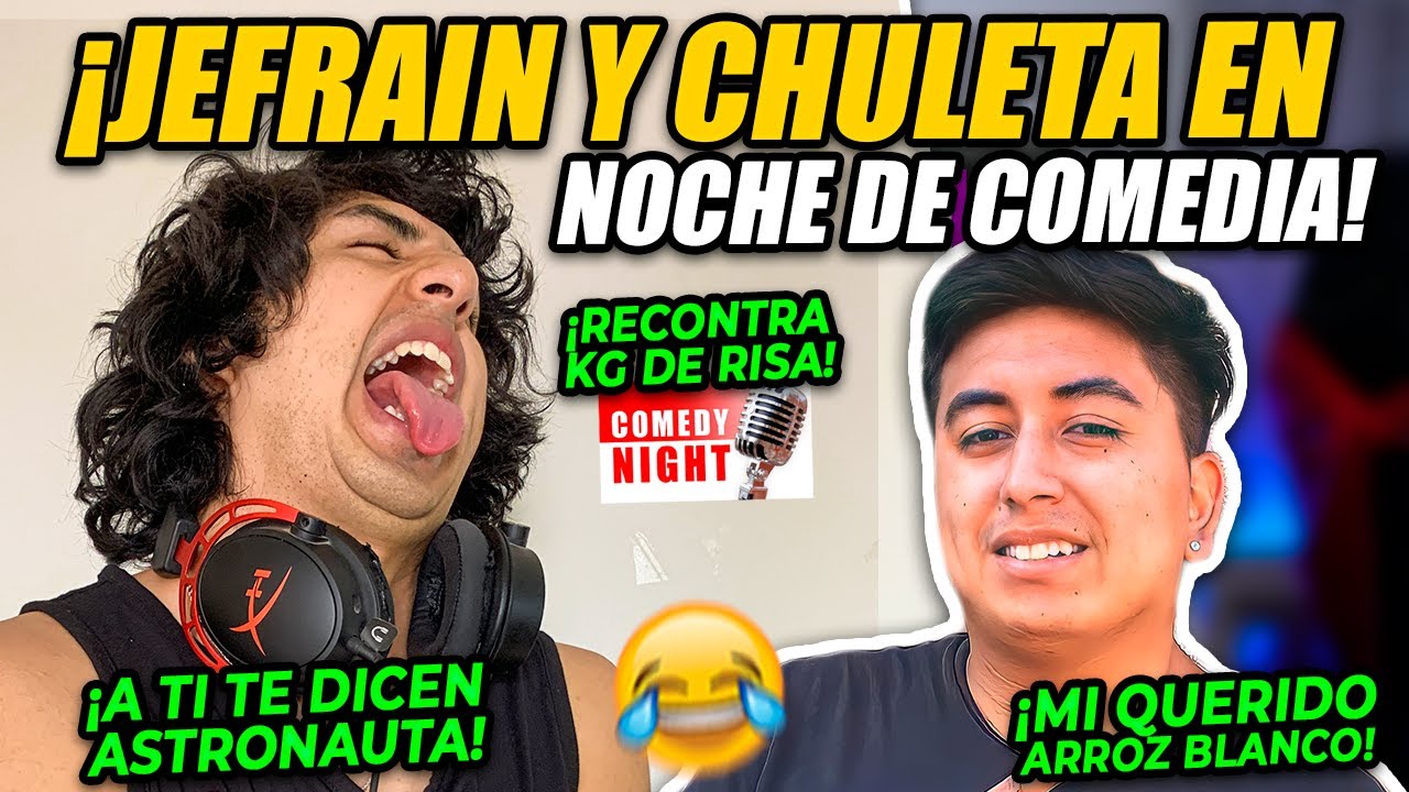 JEFRAIN y CHULETA se RAYAN DURISIMO en COMEDY NIGHT 🤣| RECONTRA KG DE RISA!! 😂😂