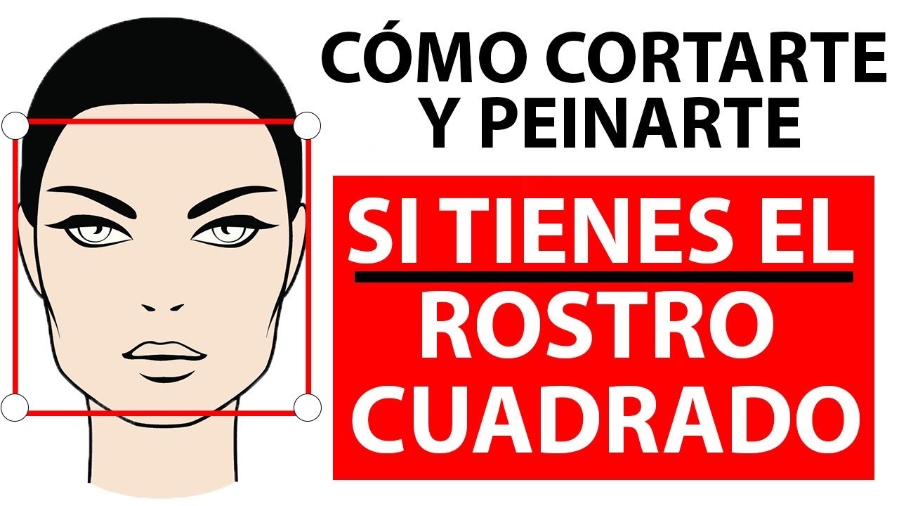 CÓMO CORTAR  Y PEINAR EL ROSTRO CUADRADO . THE BEST CUTS AND HAIRSTYLES FOR A SQUARE FACE.