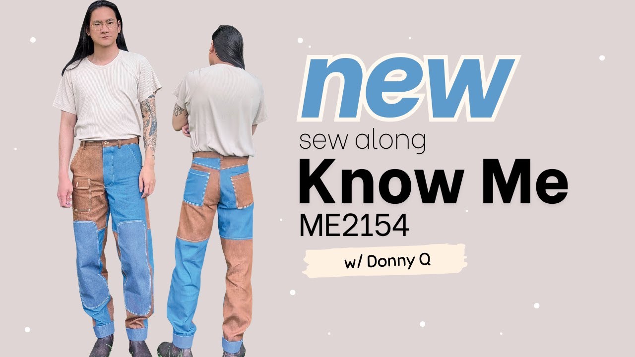 Sew Along to Know Me ME2154 with Donny