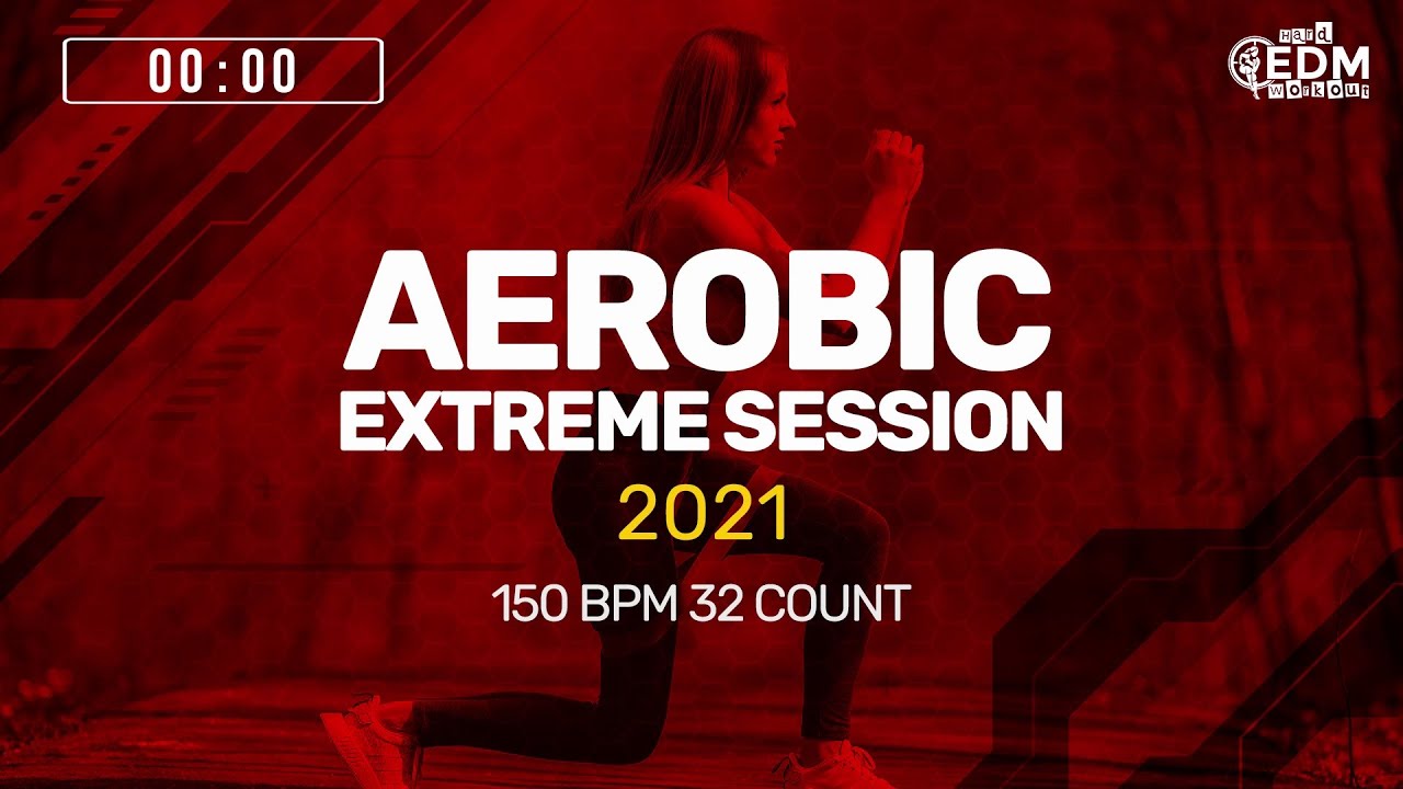 🔥 Aerobic Extreme Session 2021 – 150 BPM / 32 Count (60-Min Workout)