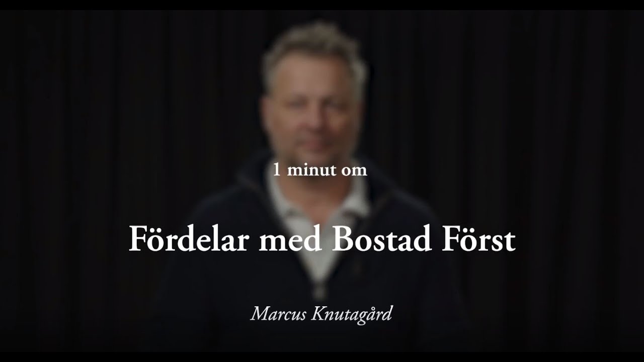 1 min om... Fördelar med Bostad Först