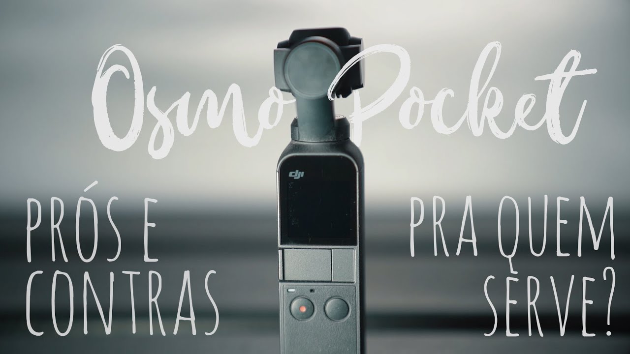 OSMO POCKET | PRÓS, CONTRAS E PRA QUEM SERVE?